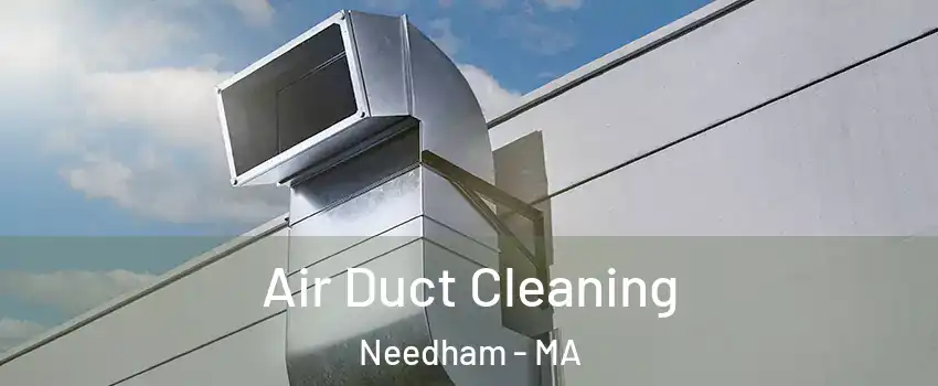  Air Duct Cleaning Needham - MA