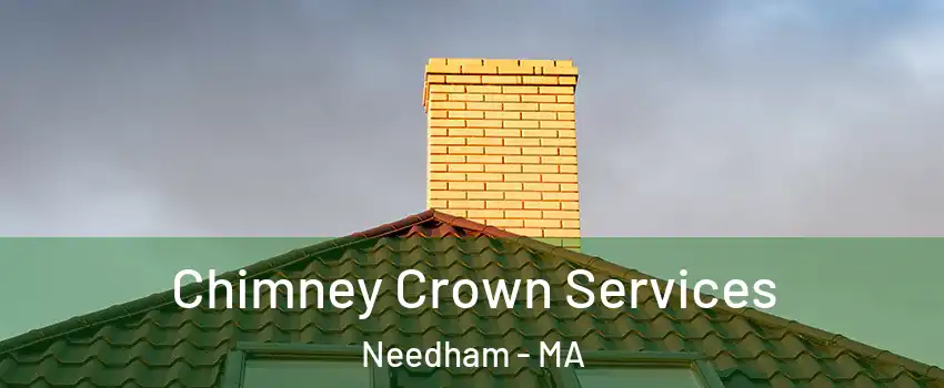 Chimney Crown Services Needham - MA