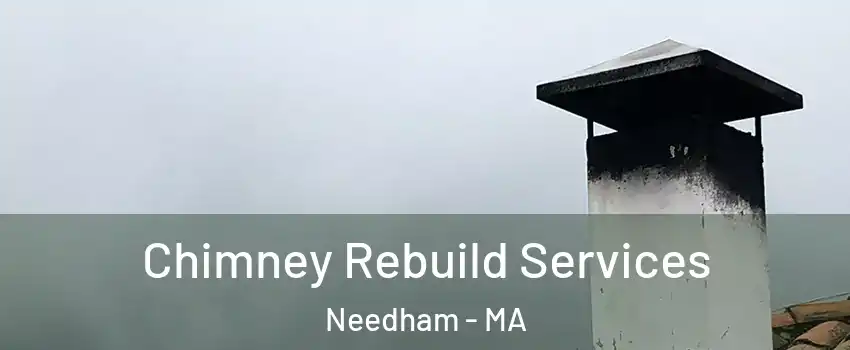  Chimney Rebuild Services Needham - MA