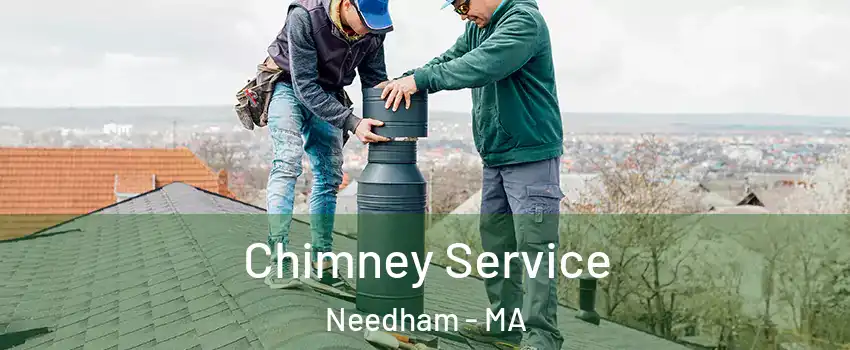  Chimney Service Needham - MA
