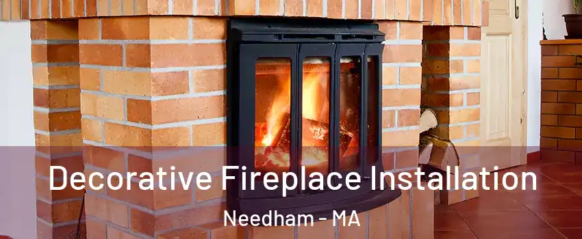  Decorative Fireplace Installation Needham - MA