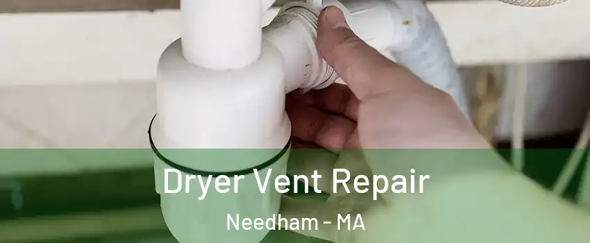  Dryer Vent Repair Needham - MA