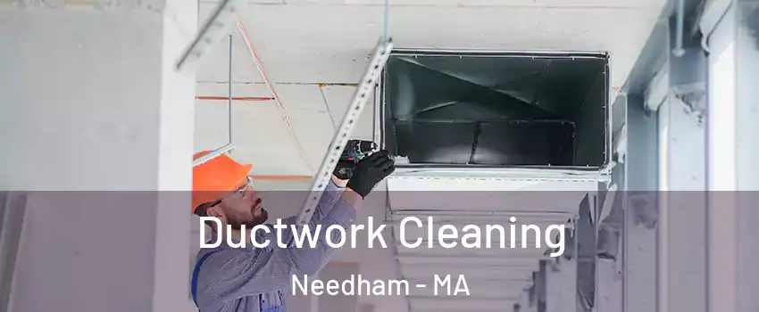  Ductwork Cleaning Needham - MA