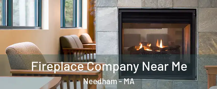  Fireplace Company Near Me Needham - MA