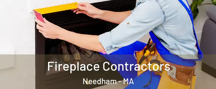  Fireplace Contractors Needham - MA