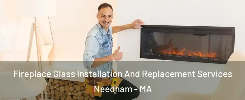  Fireplace Glass Installation And Replacement Services Needham - MA