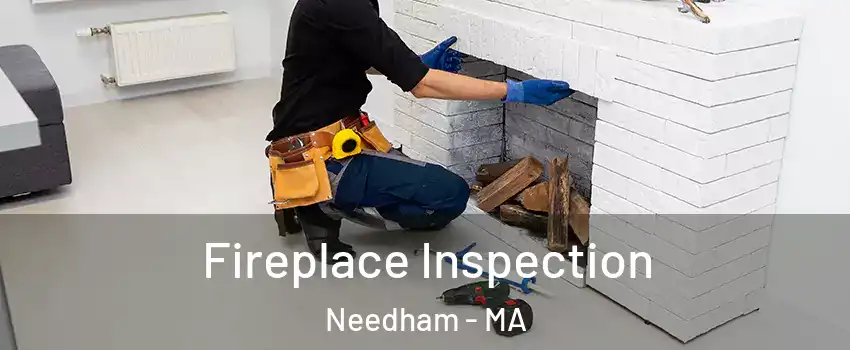  Fireplace Inspection Needham - MA