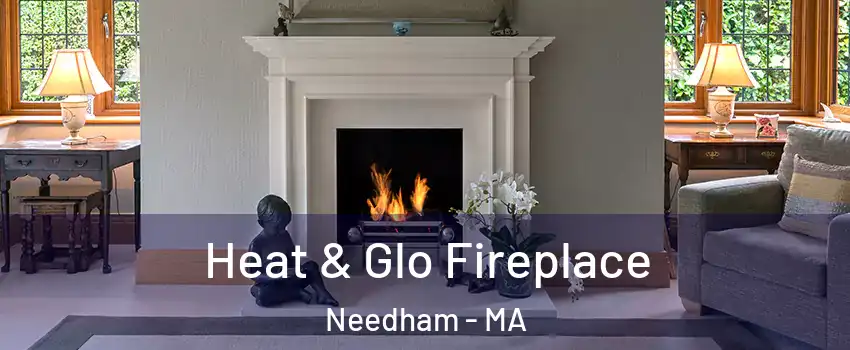  Heat & Glo Fireplace Needham - MA