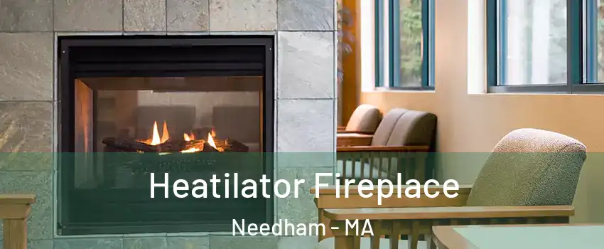  Heatilator Fireplace Needham - MA