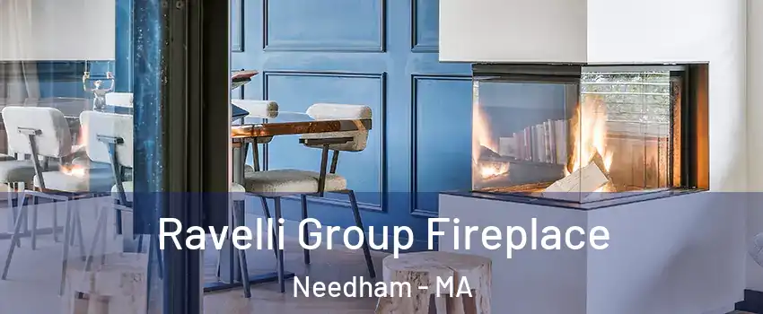  Ravelli Group Fireplace Needham - MA