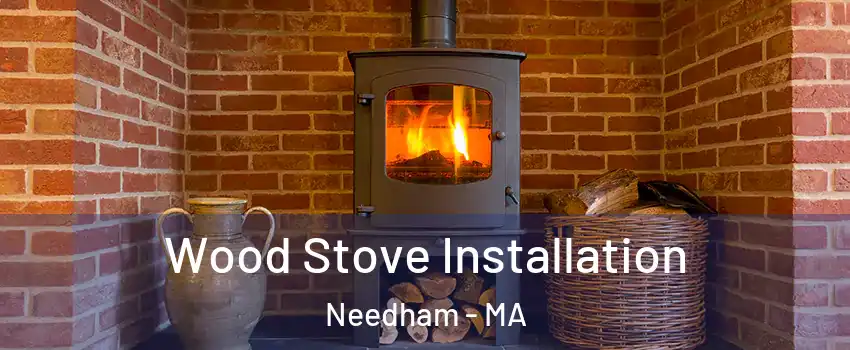  Wood Stove Installation Needham - MA